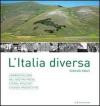 Un'Italia diversa. L'ambientalismo nel nostro Paese: storia, risultati e nuove prospettive