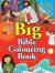 The Big Bible Colouring Book