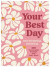 Your Best Day Devotional Journal: 180 Encouraging Readings from God's Word