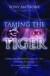 Taming the Tiger: From the Depths of Hell to the Heights of Glory