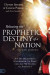 Releasing the Prophetic Destiny of a Nation [Second Edition]: An Intercessor's Handbook to Pray for All 50 States in America