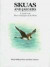 Skuas and Jaegers: A Guide to the Skuas and Jaegers of the World