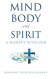 Mind Body and Spirit