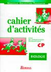 Cahier d'activités : biologie CP, cycle des apprentissages fondamentaux