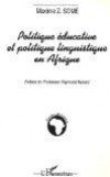Politique éducative et politique linguistique en Afrique. enseignement du français et valorisation des langues nationales, le cas du Burkina Faso