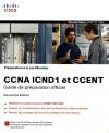 Préparation à la certification CCNA ICND1 et CCENT , 2ème Ed