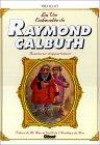 La vie échevelée de Raymond Calbuth, aventurier d'appartement : L'intégrale, tome 1 à tome 4