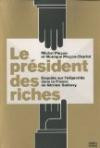 Le président des riches : Enquête sur l'oligarchie dans la France de Nicolas Sarkozy