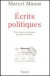 Ecrits politiques, textes présentés par Marcel Fournier
