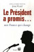 Le Président a promis : Une France qui change !
