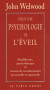 Pour une psychologie de l'éveil : Bouddhisme, psychothérapie et chemin de transformation personnelle et spirituelle