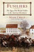 Fusiliers: The Saga of the British Soldier in the American Revolution