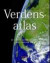 Verdensatla : et kartografisk leksikon om planeten vår