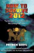 How to Survive 2012: Tactics and Survival Places for the Coming Pole Shift