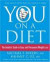 You: On a Diet: The Insider's Guide to Easy and Permanent Weight Loss