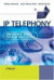 IP Telephony: Deploying Voice-over-IP Protocol