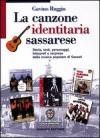 La canzone identitaria sassarese. Storia, testi, personaggi, interpreti e sorprese della musica popolare di Sassari