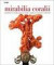 Mirabilia Coralii. Manifatture in Corallo a Genova, Livorno e Napoli tra XVII e XIX Secolo