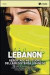 Lebanon. Reportage nel cuore della Resistenza libanese