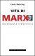 Vita di Marx. Una biografia rivoluzionaria