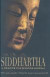 Siddhartha. Il principe che divenne Buddha