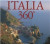 Italia 360°. Ediz. illustrata
