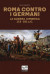 Roma contro i germani. La guerra cimbrica 113-101 a.C