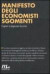 Manifesto degli economisti sgomenti. Capire e superare la crisi