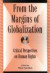 From the Margins of Globalization: Critical Perspectives on Human Rights (Global Encounters)