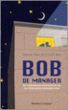 Bob de manager / druk 2