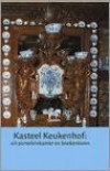 Kasteel Keukenhof: uit porseleinkamer en boekentoren