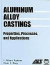 Aluminum Alloy Castings: Properties, Processes And Applications