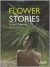 Flower storie