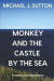 Monkey and the Castle by the Sea