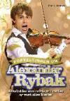Fortellingen om Alexander Rybak : askeladden som dro ut i verden og vant alles hjerter
