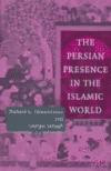 The Persian Presence in the Islamic World (Levi Della Vida Symposia)