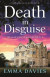 Death in Disguise: A totally gripping cozy murder mystery