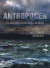 Antropocen : en essä om människans tidsålder