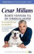 Cesar Millans korte veiviser til en lykkelig hund; 98 essensielle tips og teknikker