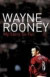 Wayne Rooney: My Story So Far