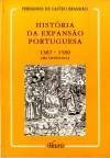 História da Expansão Portuguesa 1367-1580