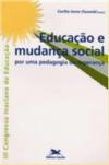 Educacao e Mudanca Social por uma Pedagogia de esperanca : iii Congresso Inaciano de Educacao
