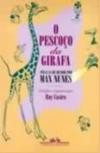 Pescoço Da Girafa, O : Pilulas De Humor Por Max Nune