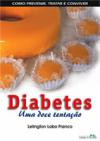 Diabetes - Uma Doce Tentacao