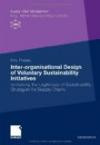 Inter-organisational Design of Voluntary Sustainability Initiatives: Increasing the Legitimacy of Sustainability Strategies for Supply Chains (Supply Chain Management)