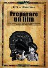 Preparare un film. Dallo spoglio della sceneggiatura alla postproduzione: un cult book dell'UCLA