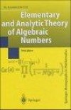 Elementary and Analytic Theory of Algebraic Numbersnd revised ed