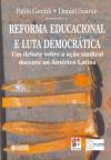 Reforma Educacional e Luta Democratica : um Debate Sobre a Acao Sindical Docente na ame lat