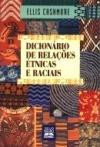 Dicionario De Relaçoes Etnicas E Raciai