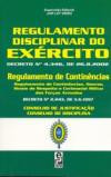 Regulamento Disciplinar do Exercito : Decreto 4.346 de 26.8.2002 Regulamento de Continen